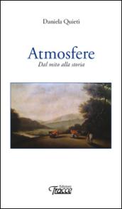 Atmosfere. Dal mito alla storia