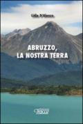 Abruzzo, la nostra terra