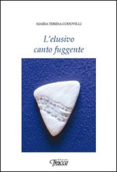 L'elusivo canto fuggente