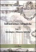 Infrastrutture idrauliche. 1: Idrologia e risorse idriche