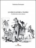 Lo speculatore a teatro. Tra letteratura, storia e finanza