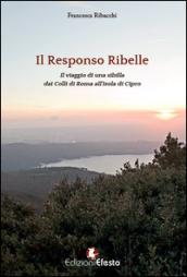 Responso ribelle. Il viaggio di una sibilla dai colli di Roma all'isola di Cipro