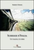 Schegge d'Italia. Un viaggio, un libro