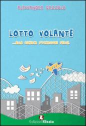 Lotto volante. Alla ricerca di occasioni perse