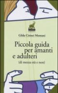 Piccola guida per amanti e adulteri (di mezza età e non)