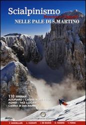 Scialpinismo, freeride e ciaspole nelle Pale di San Martino. 110 itinerari altopiani, catena nord e sud Agner, Pale S. Lucano, Catena di San Martino