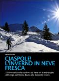 Ciaspole! L'inverno in neve fresca