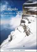 Scialpinismo e alpinismo ai 3000 delle Dolomiti. 50 cime con gli sci