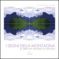 I segni della montagna. Caleidografie. Ediz. multilingue