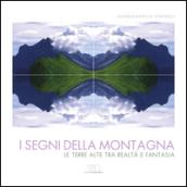 I segni della montagna. Caleidografie. Ediz. multilingue