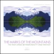 The marks of the mountains. The high lands between reality and fantasy