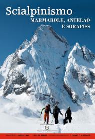 Scialpinismo. Marmarole, Antelao e Sorapiss. 106 itinerari