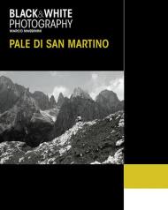 Black & White. Dolomiti collection Pale di San Martino