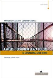 Carceri, territorio senza dolore. La latitanza della legge 38/2010