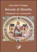 Briciole di filosofia. Dialogando con i presocratici