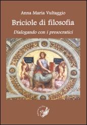 Briciole di filosofia. Dialogando con i presocratici