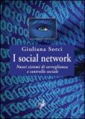 I social network. Nuovi sistemi di sorveglianza e controllo sociale