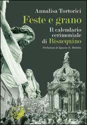 Feste e grano. Il calendario cerimoniale di Bisacquino