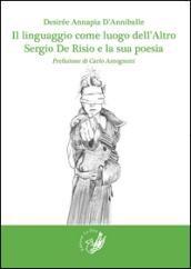 Il linguaggio come luogo dell'altro. Sergio De Risio e la sua poesia