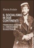 Il socialismo in due continenti. Francesco Sceusa e l'emigrazione in Australia