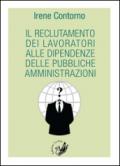 Il reclutamento dei lavoratori alle dipendenze delle pubbliche amministrazioni