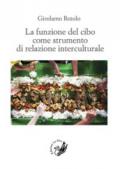 La funzione del cibo come strumento di relazione interculturale
