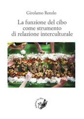 La funzione del cibo come strumento di relazione interculturale