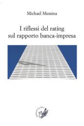 I riflessi del rating sul rapporto banca-impresa