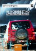 #sincrodestino. Avventura fuori dalla rete