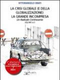 La crisi globale (e della globalizzazione): la grande incompresa. Un radicale controcanto