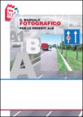 Il manuale fotografico per le patenti A e B