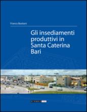 Gli insediamenti produttivi in Santa Caterina Bari