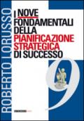 I nove fondamentali della pianificazione strategica di successo