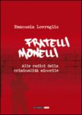 Fratelli monelli. Alle radici della criminalità minorile