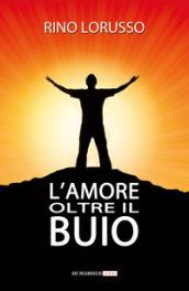 L'amore oltre il buio