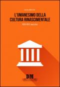 L'umanesimo nella cultura rinascimentale. XIV-XV secolo