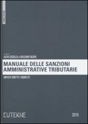 Manuale delle sanzioni amministrative tributarie. Imposte dirette e indirette