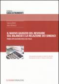 Il nuovo giudizio del revisore sul bilancio e la relazione dei sindaci. Prima applicazione degli ISA Italia