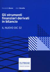 Gli strumenti finanziari derivati in bilancio. Il nuovo OIC 32