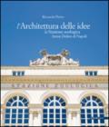 L'architettura delle idee. La stazione zoologica Anton Dohrn di Napoli