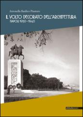 Il volto decorato dell'architettura. Napoli 1930-1940