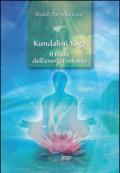 Kundalini Yoga. Il fluire dell'energia infinita
