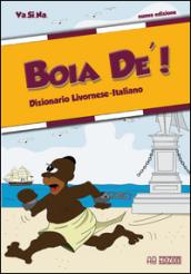 Boia de'! Dizionario livornese-italiano