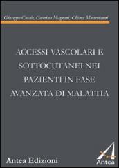 Accessi vascolari e sottocutanei nei pazienti in fase avanzata di malattia