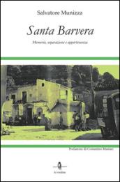 Santa Barvera. Memoria, separazione e appartenenza