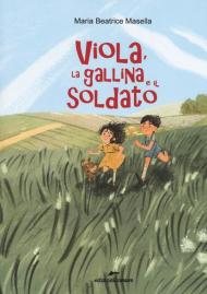 Viola, la gallina e il soldato