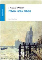 Polvere nella nebbia