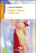 Trottole, altalene e buchi neri