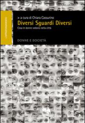 Diversi sguardi diversi. Cosa le donne vedono nella città