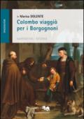 Colombo viaggiò per i Borgognoni